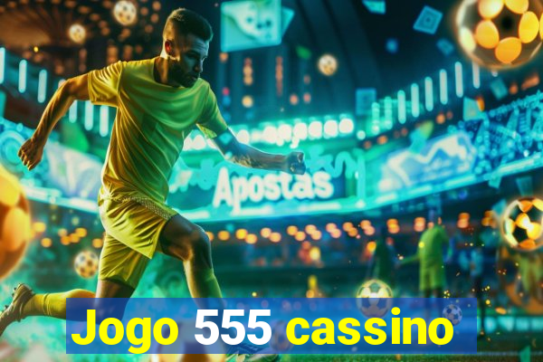 Jogo 555 cassino